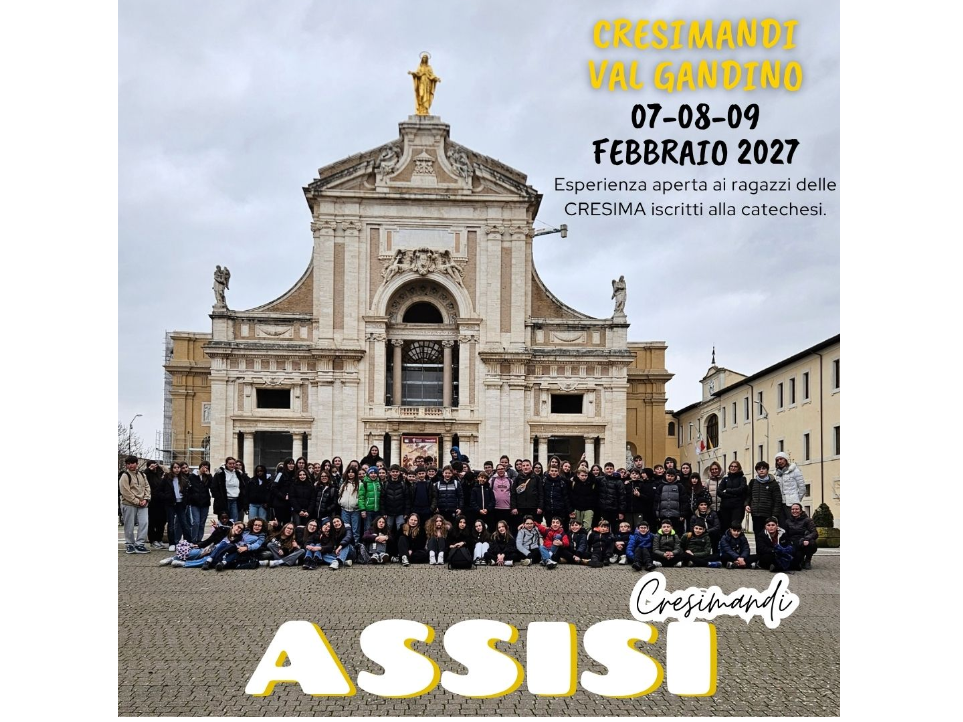 ASSISI PELLEGRINAGGIO CRESIMANDI 2027